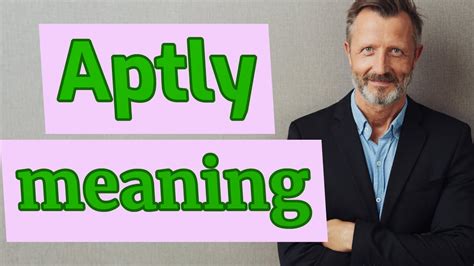aftly meaning|aptly, adv. meanings, etymology and more .